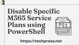 Disable Specific M365 Service Plans using PowerShell