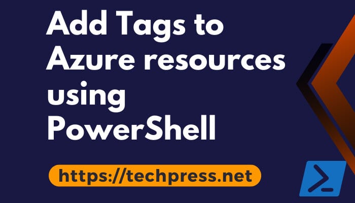 Add Tags to Azure resources using PowerShell