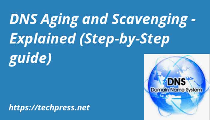 DNS Aging and Scavenging Configuration