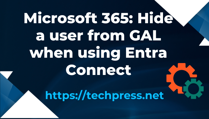 Microsoft 365: Hide a user from GAL when using Entra Connect