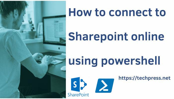 How to connect to sharepoint online using powershell