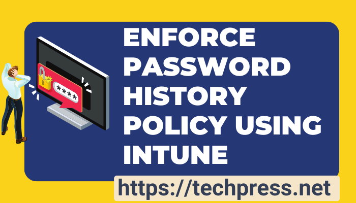 Enforce Password History Policy using Intune