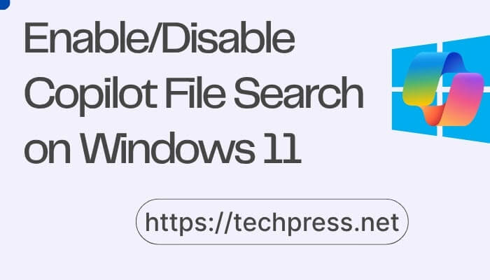 Enable/Disable Copilot File Search on Windows 11