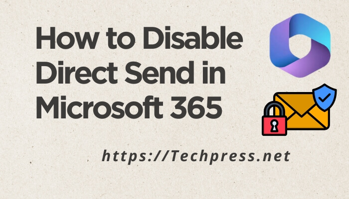 How to Disable Direct Send in Microsoft 365