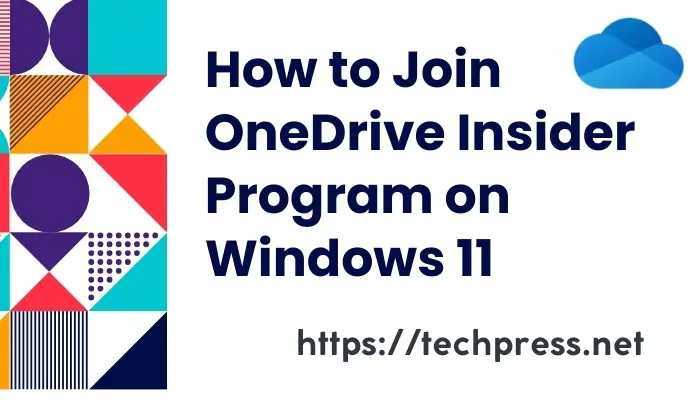 How to Join OneDrive Insider Program on Windows 11