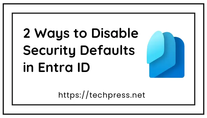 Disable Security Defaults in Entra ID