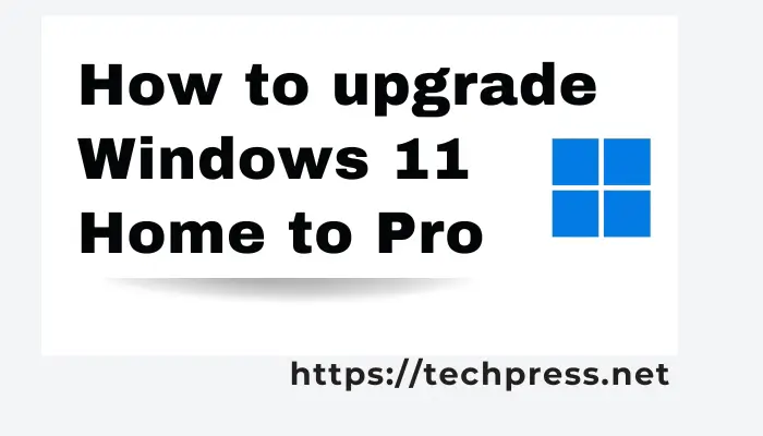 How to upgrade Windows 11 Home to Pro