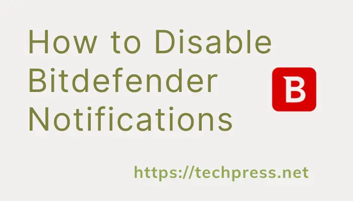 How to Disable Bitdefender Notifications