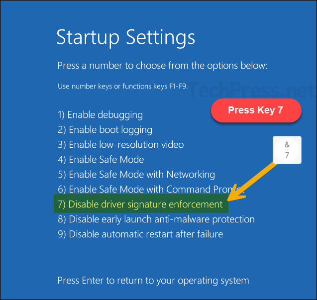 Press key 7 to disable driver signature enforcement