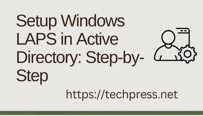 Setup Windows LAPS in Active Directory