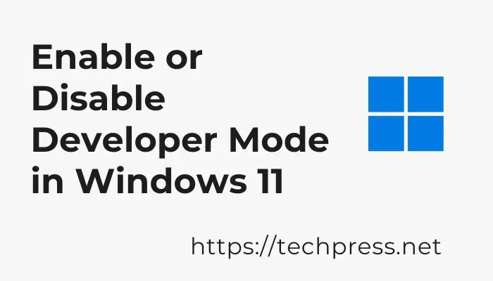 Enable or Disable Developer Mode in Windows 11