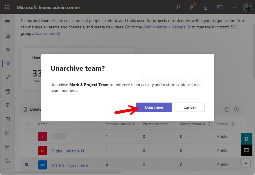 Click Unarchive to unarchive the team