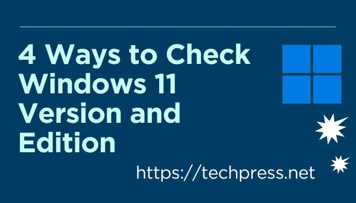 Check Windows 11 Version and Edition