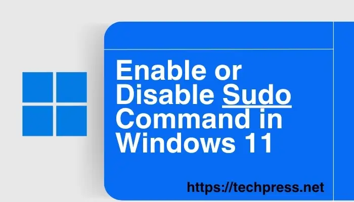 Enable or Disable Sudo Command in Windows 11