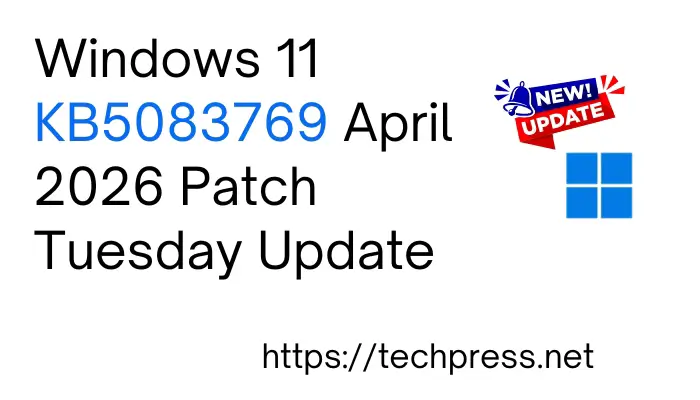 Windows 11 KB5083769 April 2026 Patch Tuesday Update